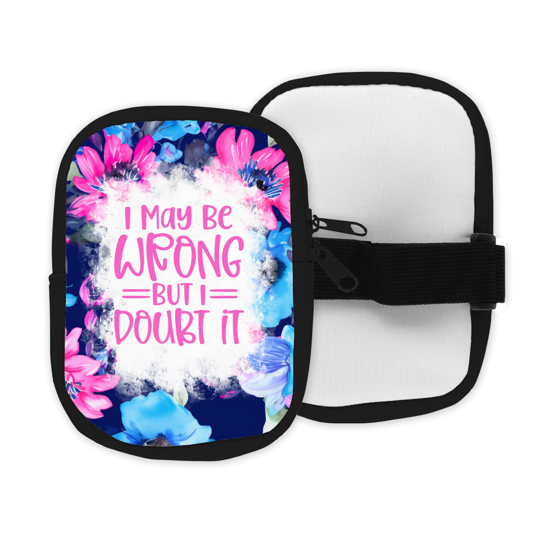 I May Be Wrong Zippered Pouch/Bag For 40oz Tumbler